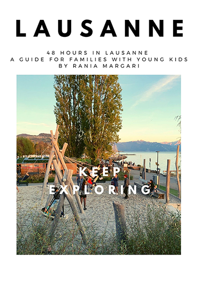 48 hours in Lausanne, a Guide for Families with Young Kids by Rania Margari